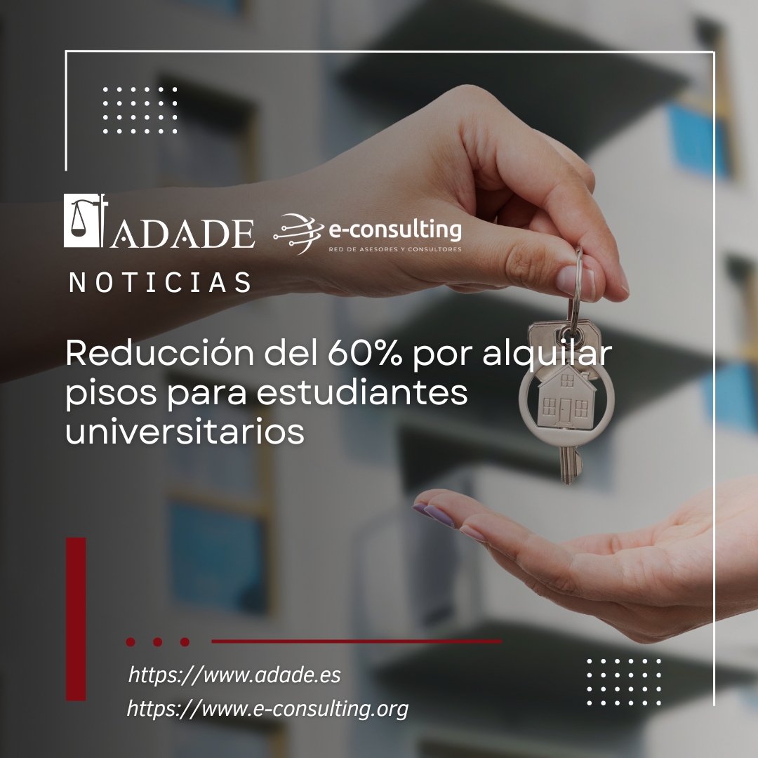 Reducción del 60% por alquilar pisos para estudiantes universitarios