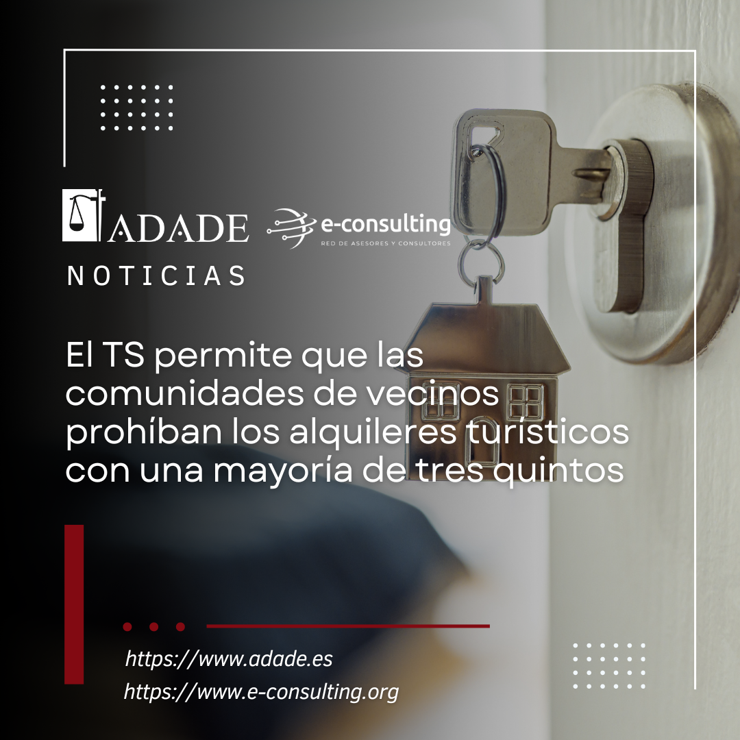 El TS permite que las comunidades de vecinos prohíban los alquileres turísticos con una mayoría de tres quintos