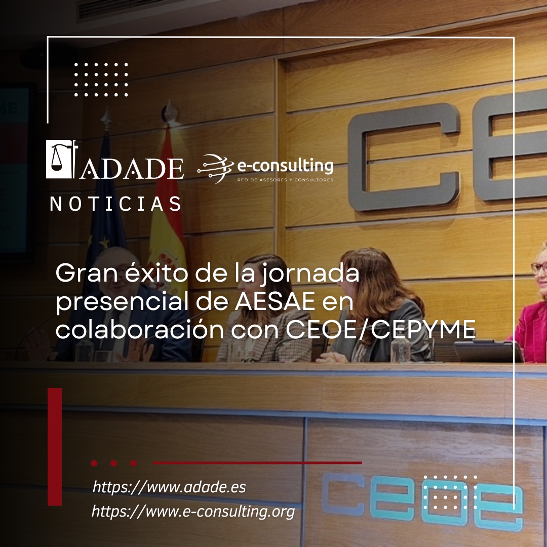 Gran éxito de la jornada presencial de AESAE en colaboración con CEOE/CEPYME