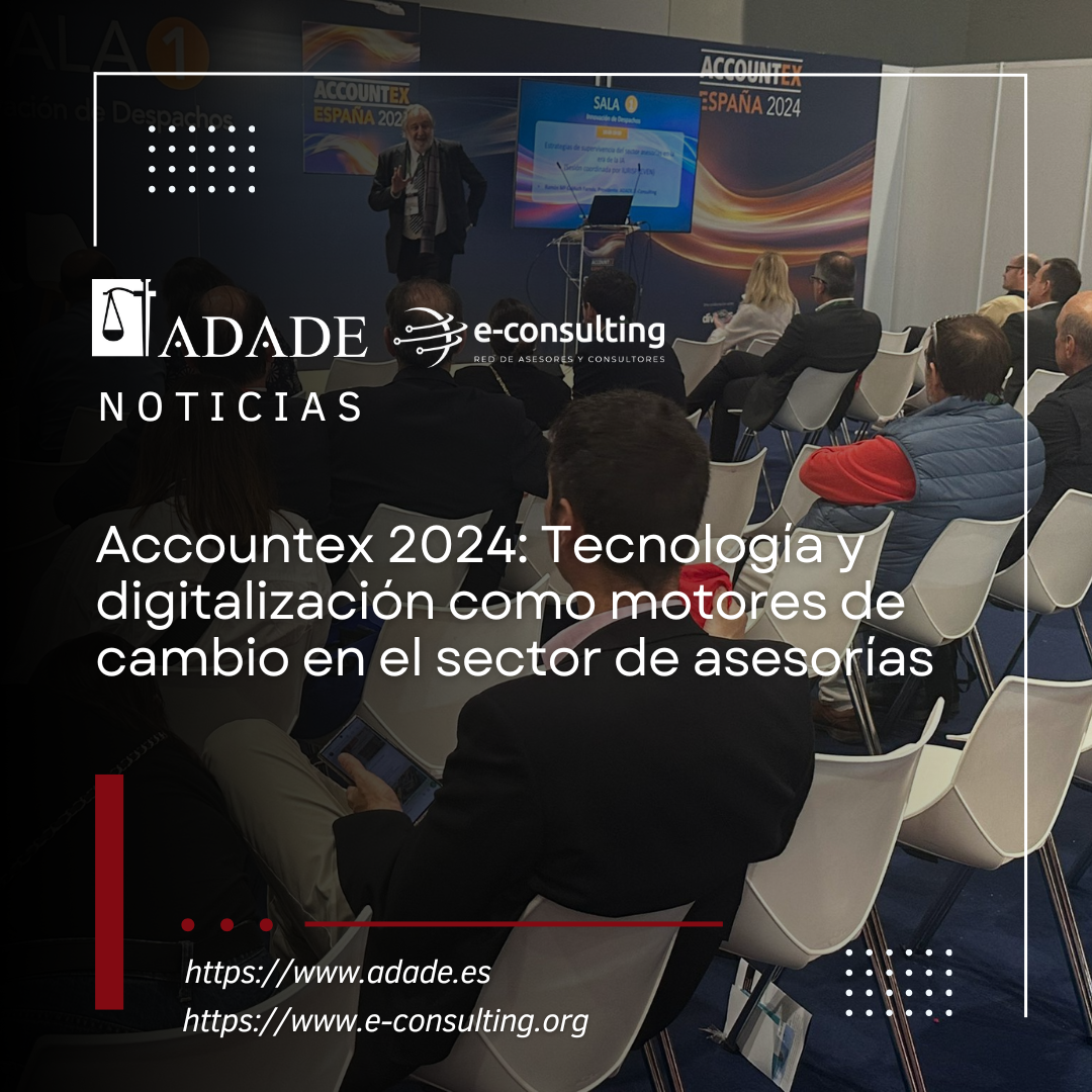Accountex 2024: Tecnología y digitalización como motores de cambio en el sector de asesorías