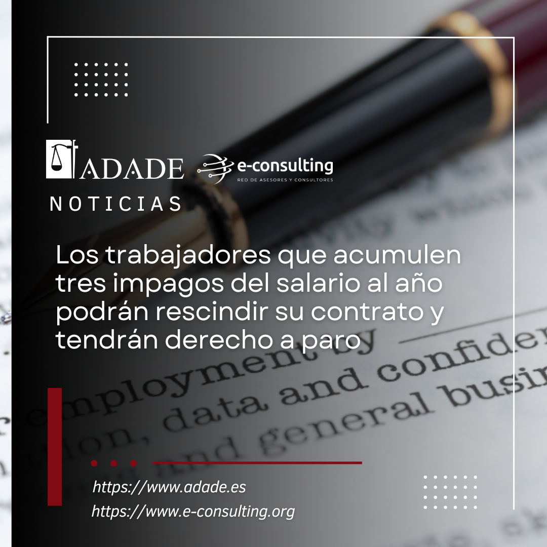 Los trabajadores que acumulen tres impagos del salario al año podrán rescindir su contrato y tendrán derecho a paro