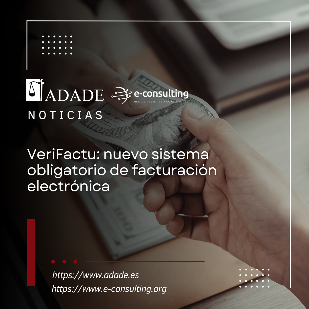 VeriFactu: nuevo sistema obligatorio de facturación electrónica