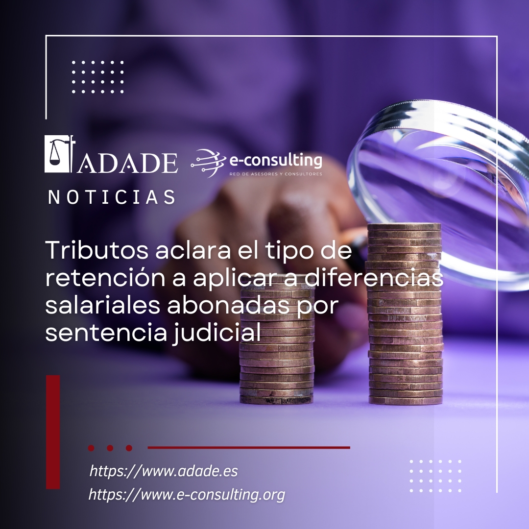 Tributos aclara el tipo de retención a aplicar a diferencias salariales abonadas por sentencia judicial