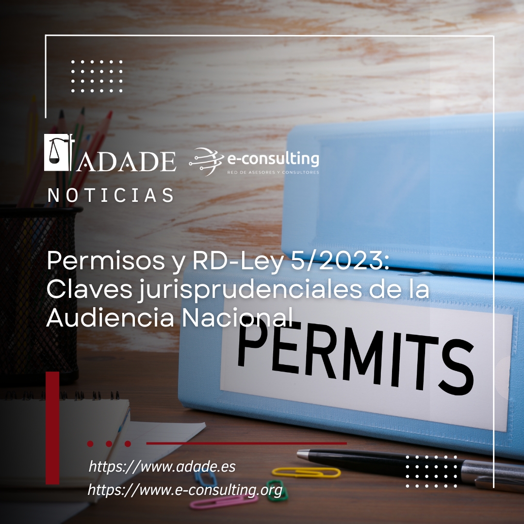 Permisos y RD-Ley 5/2023: Claves jurisprudenciales de la Audiencia Nacional