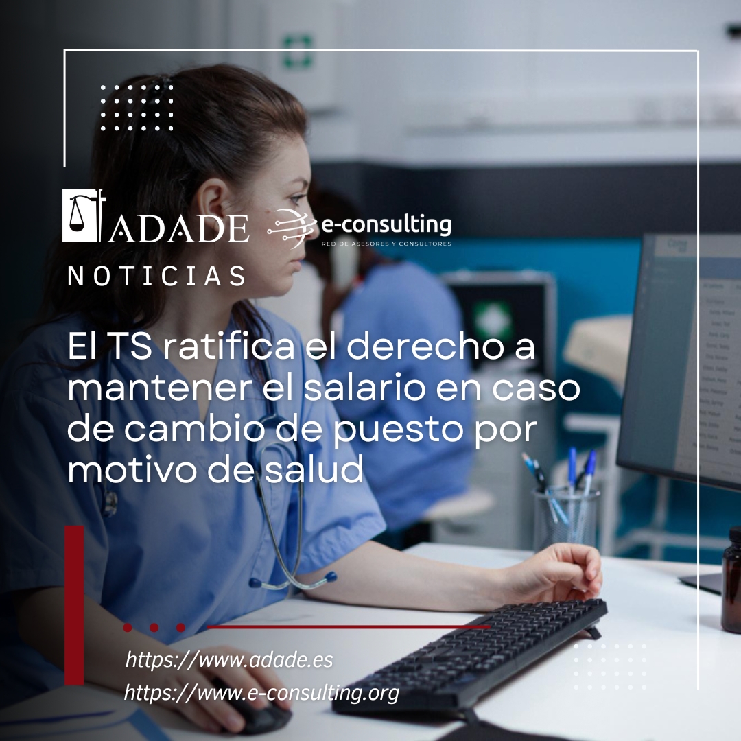 El TS ratifica el derecho a mantener el salario en caso de cambio de puesto por motivo de salud