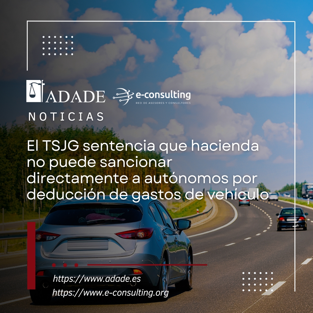 El TSJG sentencia que hacienda no puede sancionar directamente a autónomos por deducción de gastos de vehículo